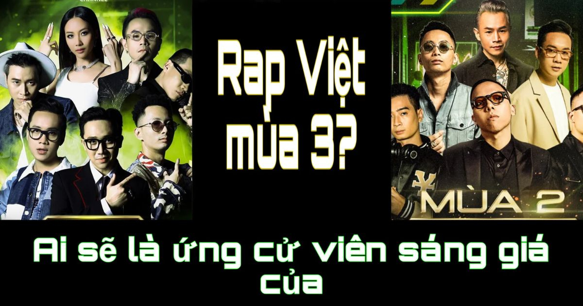 Rap Việt mùa 3 khi nào phát sóng? Thông tin về Rap Việt 